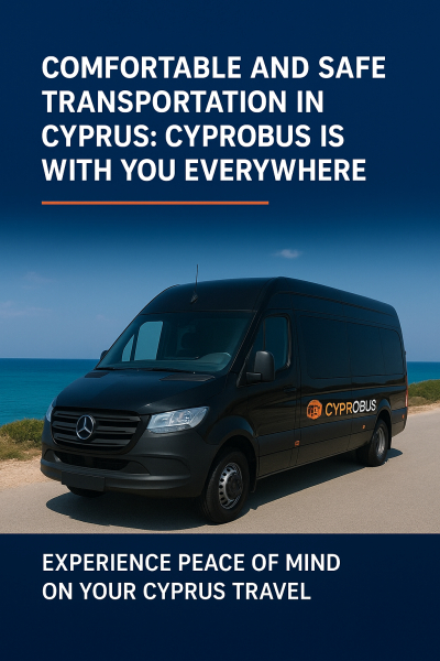Comfortable and Safe Transportation in Cyprus: CyproBus Is With You Everywhere